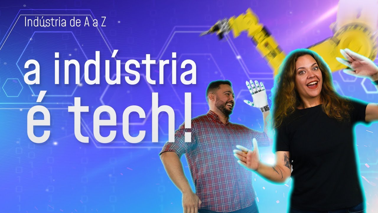 O que é  Indústria 4.0?  | Indústria de A a Z - (Ep. #9)