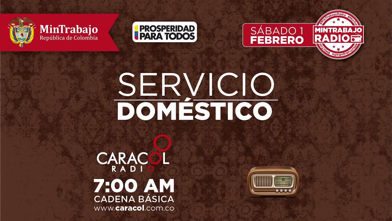 Servicio Doméstico - El Trabajo como debe Ser -- Caracol Radio Cadena Básica