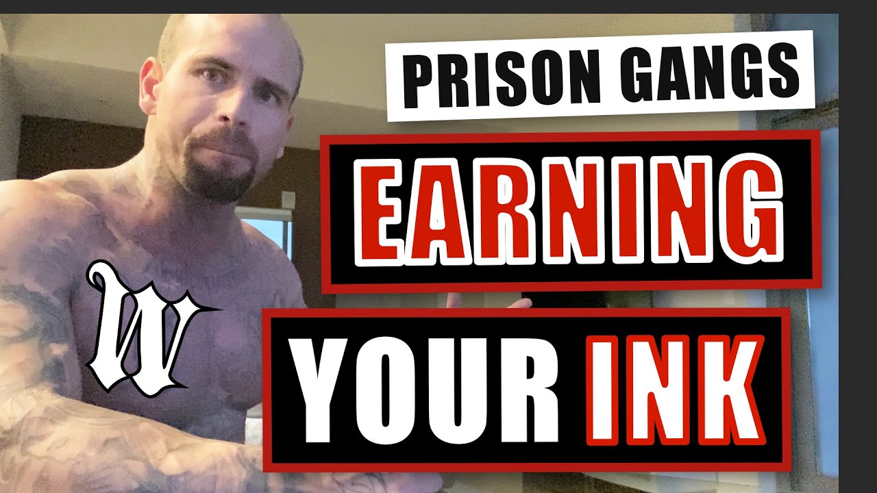 Prison Gangs : Earning Your Ink