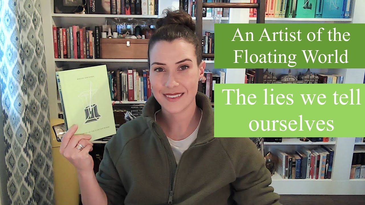 An Artist of the Floating World : The Lies we Tell Ourselves