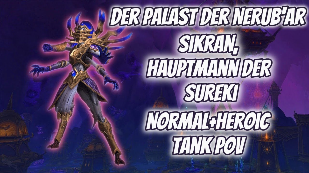 Sikran, Hauptmann der Sureki Normal+Heroic Guide Der Palast der Nerub'ar Tank POV WoW The War Within