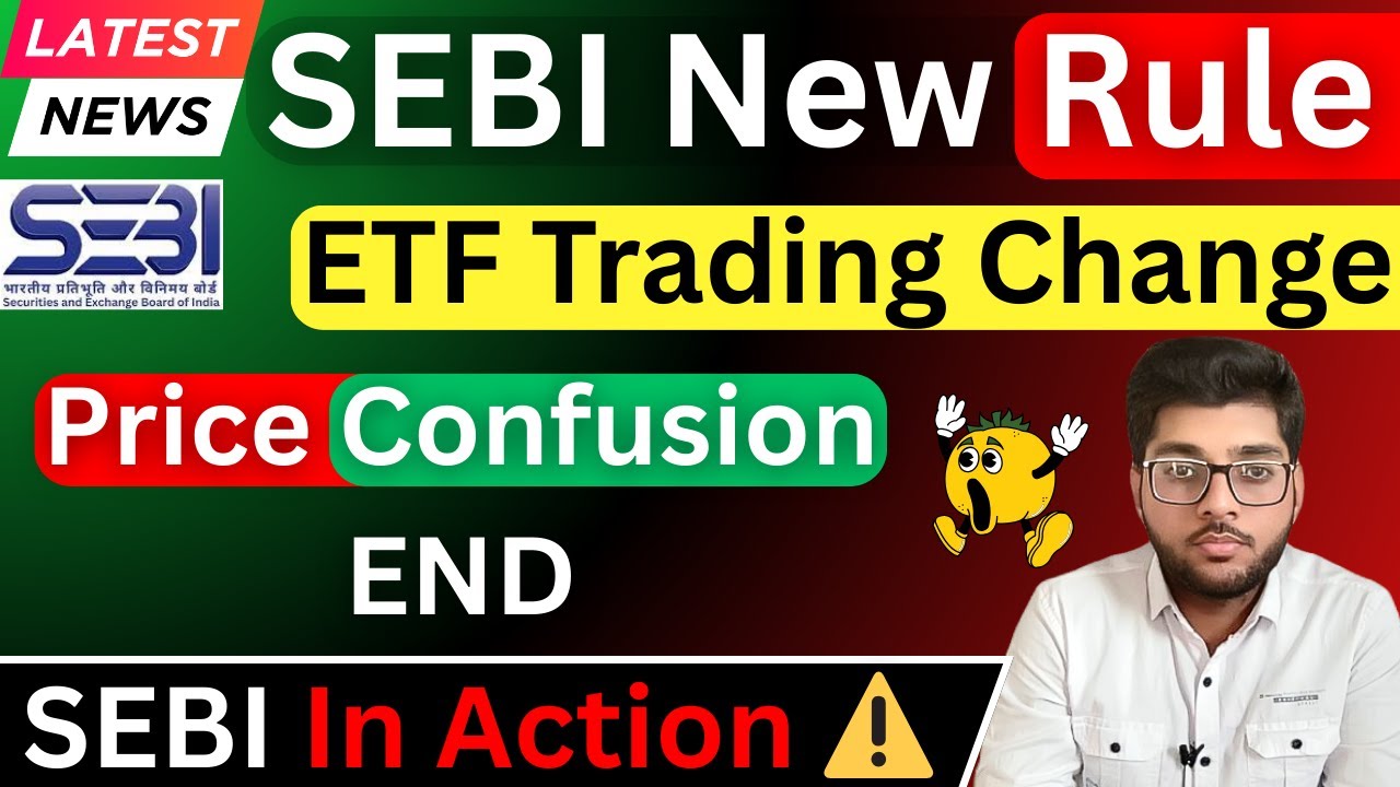 SEBI Planning New Rule For ETF Trader & Investors 🔥 Major Change in ETF Trading