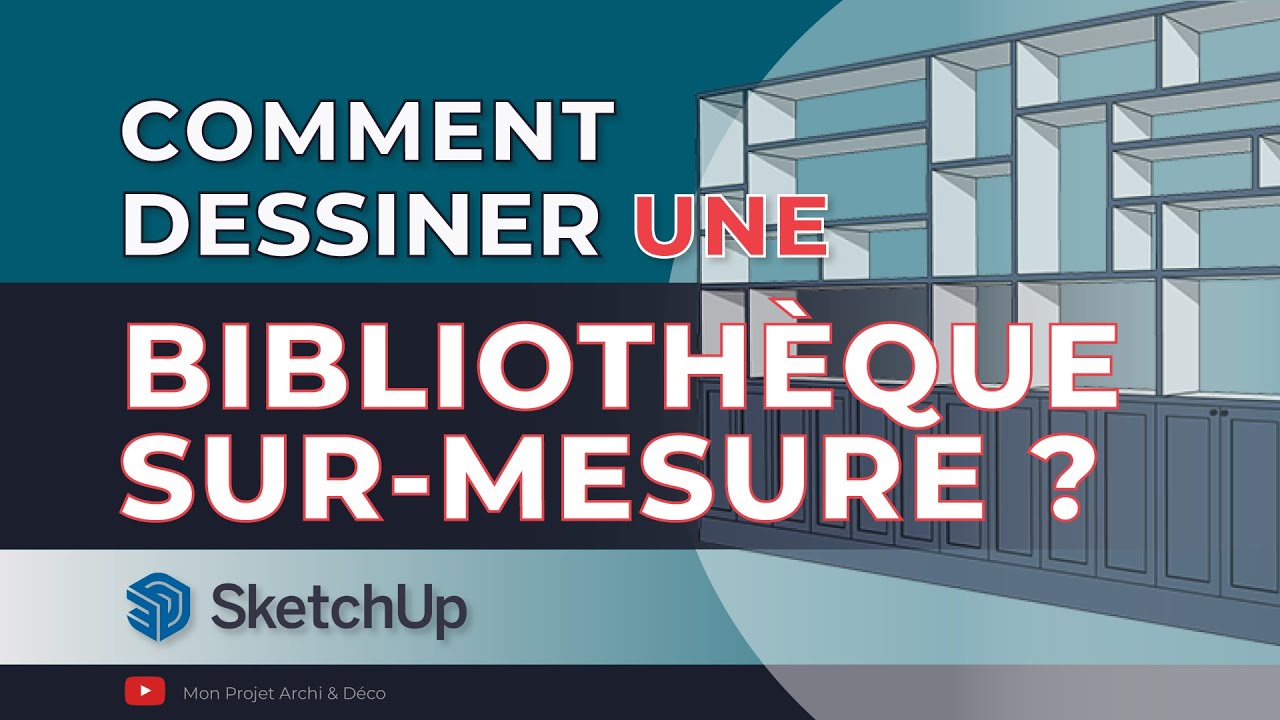 Comment dessiner une bibliothèque sur mesure avec #SketchUp ? 🎁 BIBLIOTHEQUE GRATUITE à télécharger
