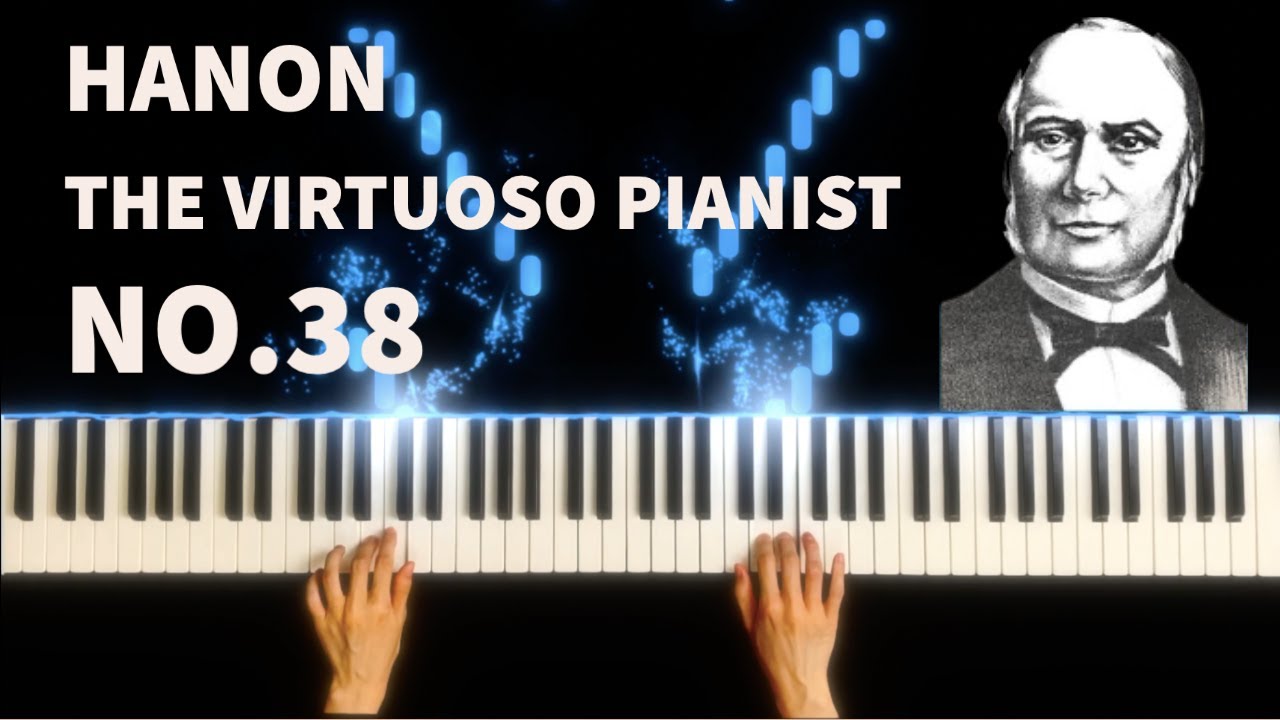 Hanon - The Virtuoso Pianist in 60 Exercises, No.38