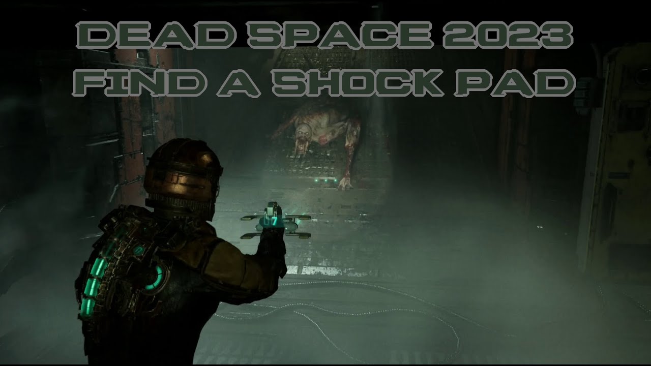 Dead Space 2023 &ndash; Part 10 &ndash; Find a Shock Pad