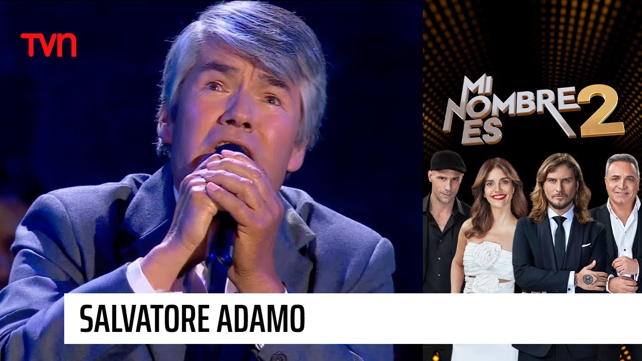 Medley de Salvatore Adamo en Mi Nombre Es | Mi nombre es 2