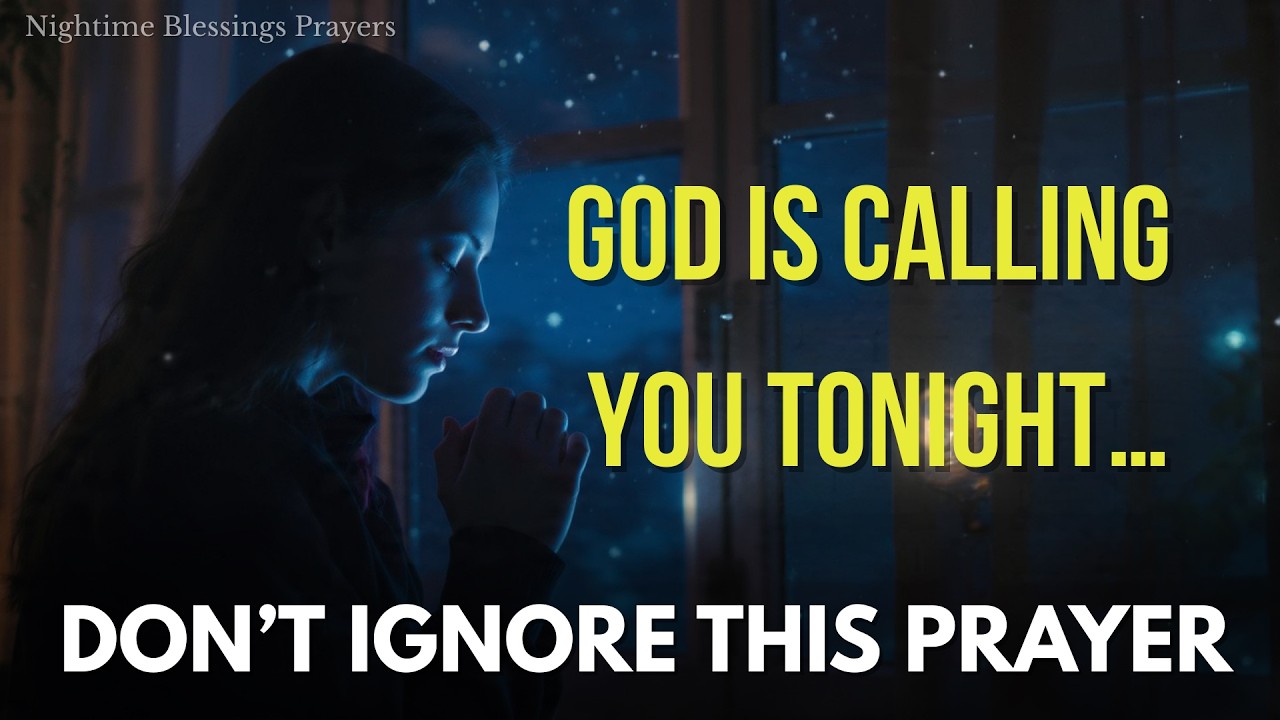 🌌 God Wants to Speak to You Tonight… Listen to This Prayer and Receive Peace l Nightime Blessings