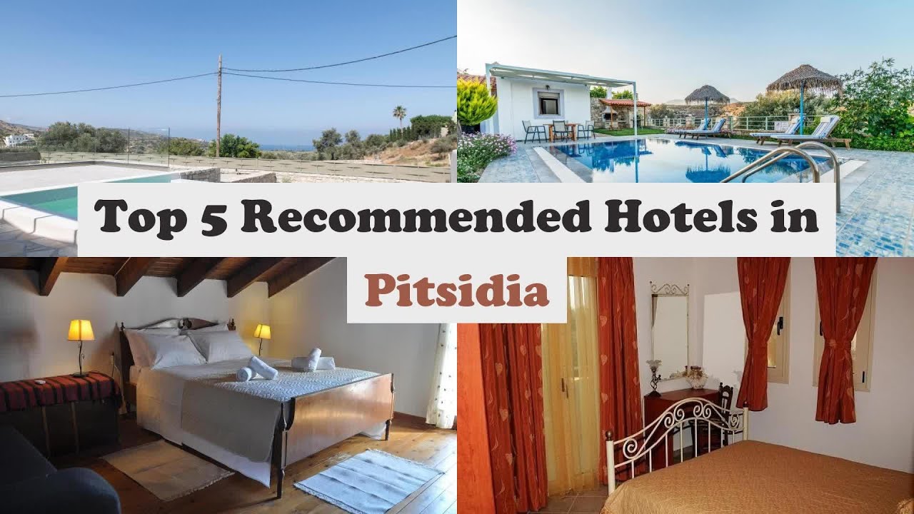 Top 5 Recommended Hotels In Pitsidia | Top 5 Best 4 Star Hotels In Pitsidia