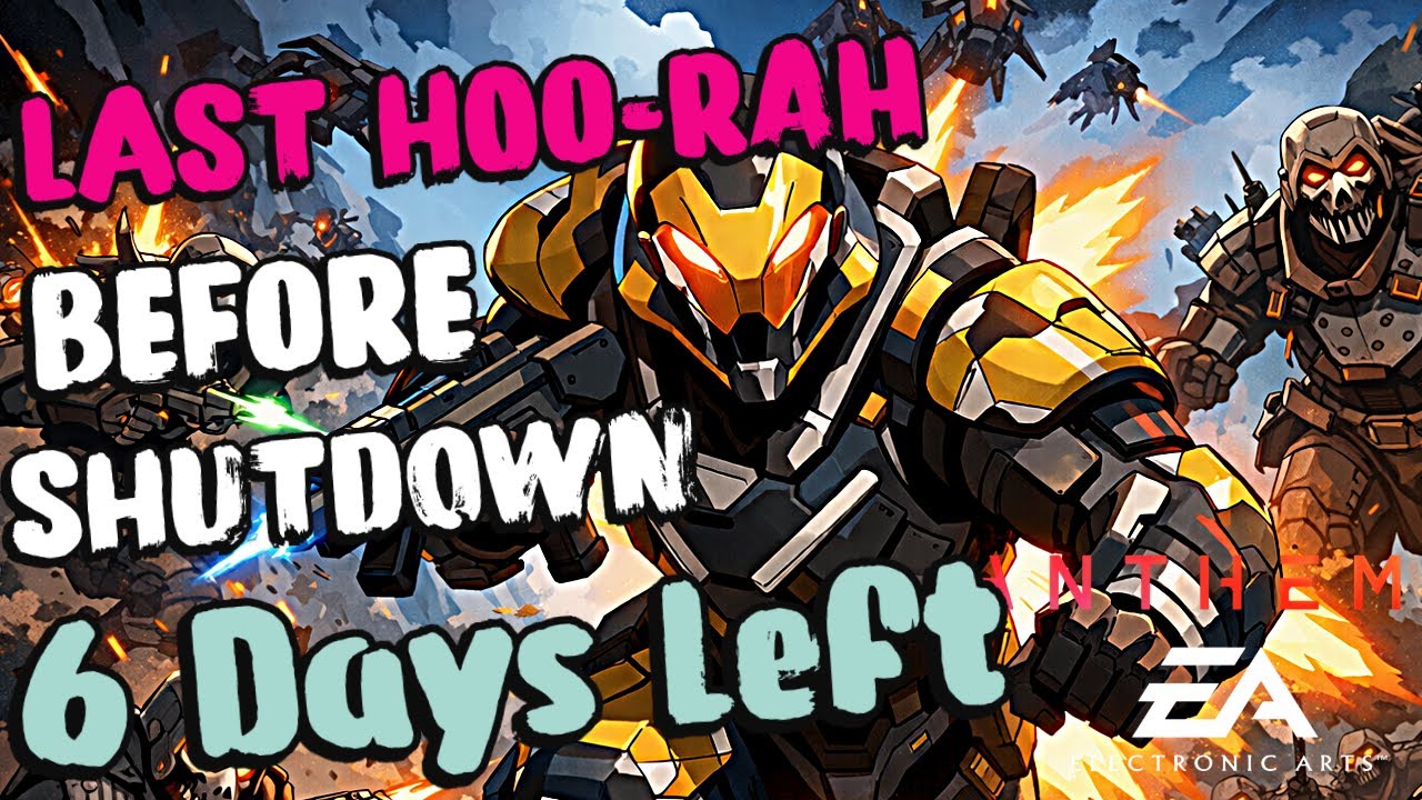 🔴More ANTHEM until SERVERS CLOSE.....FOR GOOD! 6 Days LEFT