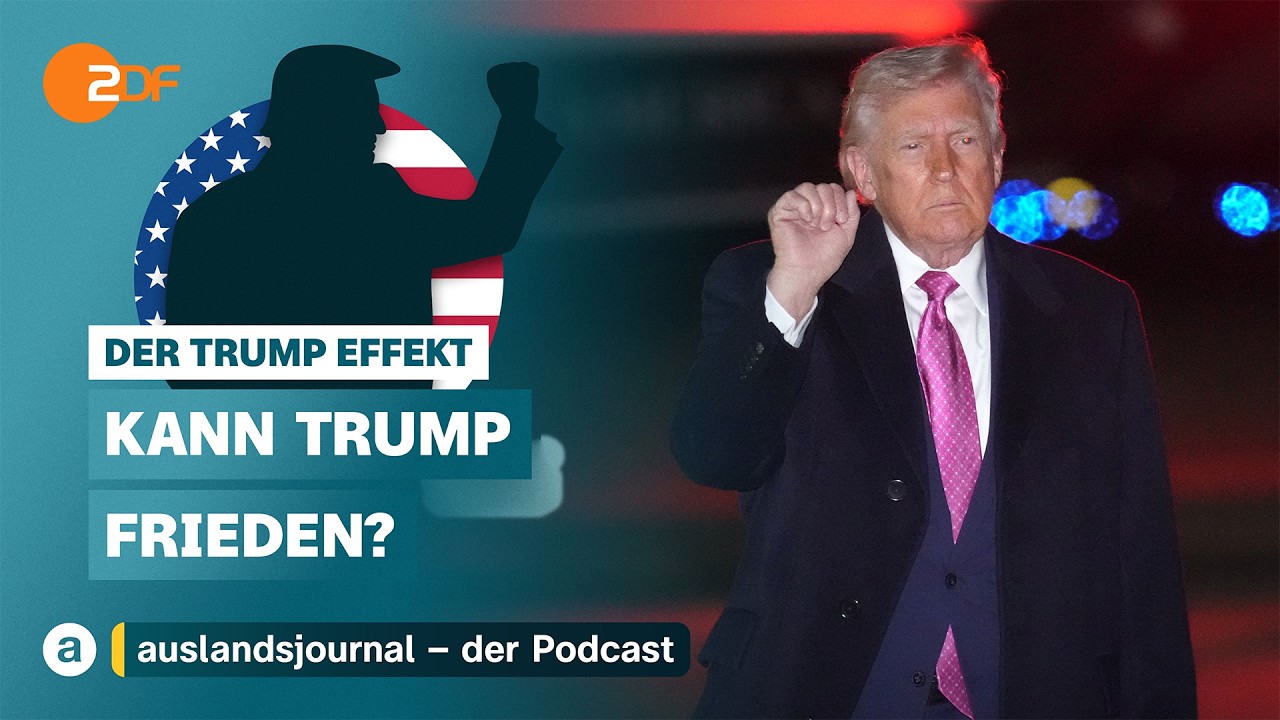 Kann Trump Frieden? | Der Trump Effekt #51 | auslandsjournal - der Podcast