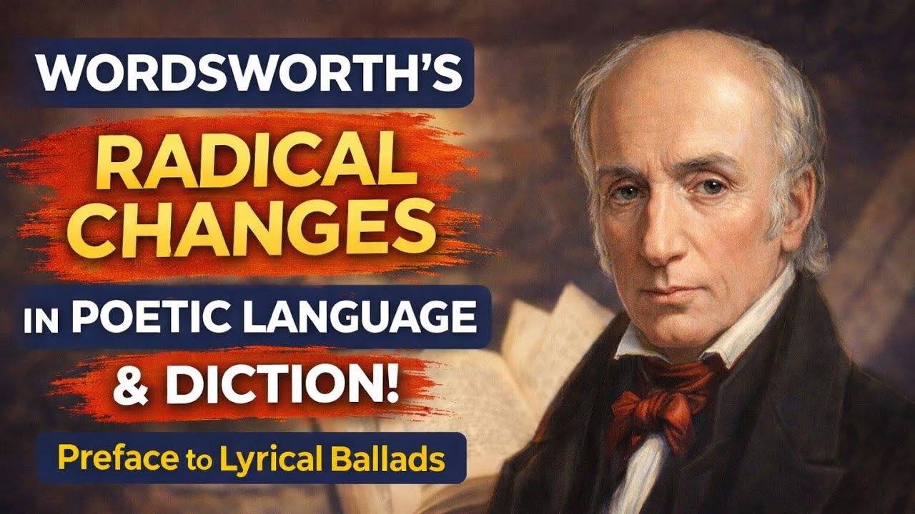 Radical Changes in Poetic Language & Diction || Wordsworth’s Preface to Lyrical Ballads