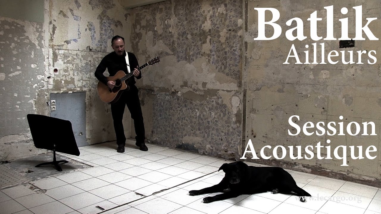 # 838 Batlik - Ailleurs (Session Acoustique)
