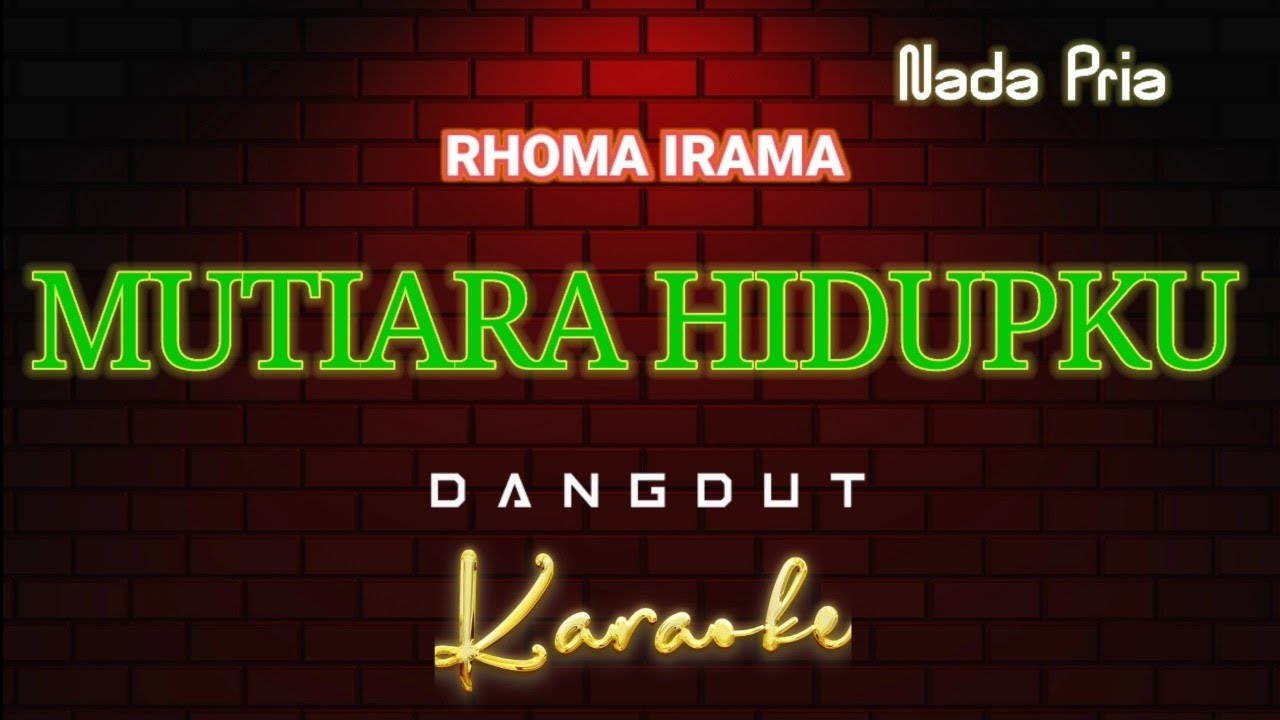 MUTIARA HIDUPKU - Karaoke Dangdut Nada Pria [ RHOMA IRAMA ]