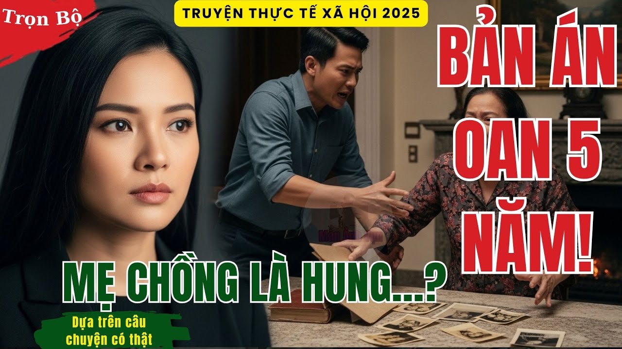 Bị Mẹ Chồng Gài Bẫy Đi Tù Oan 5 Năm... Và Ngày Tôi Trở Về Báo Thù!