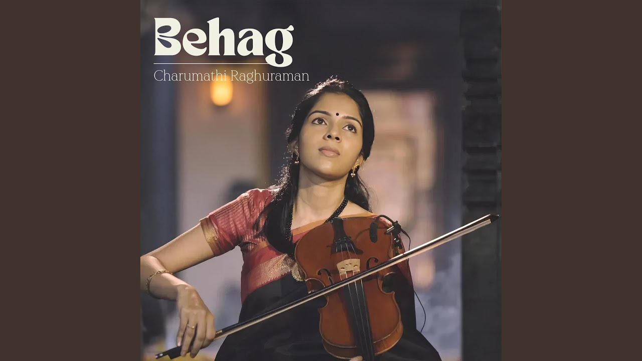 Behag (feat. Charumathi Raghuraman)