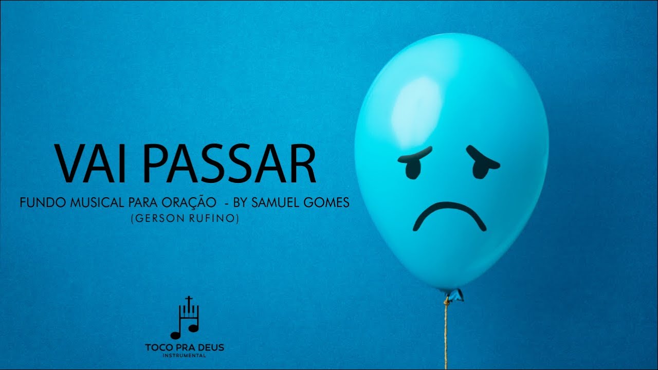 Vai Passar - Fundo Musical para oração (Gerson Rufino) | By Samuel Gomes
