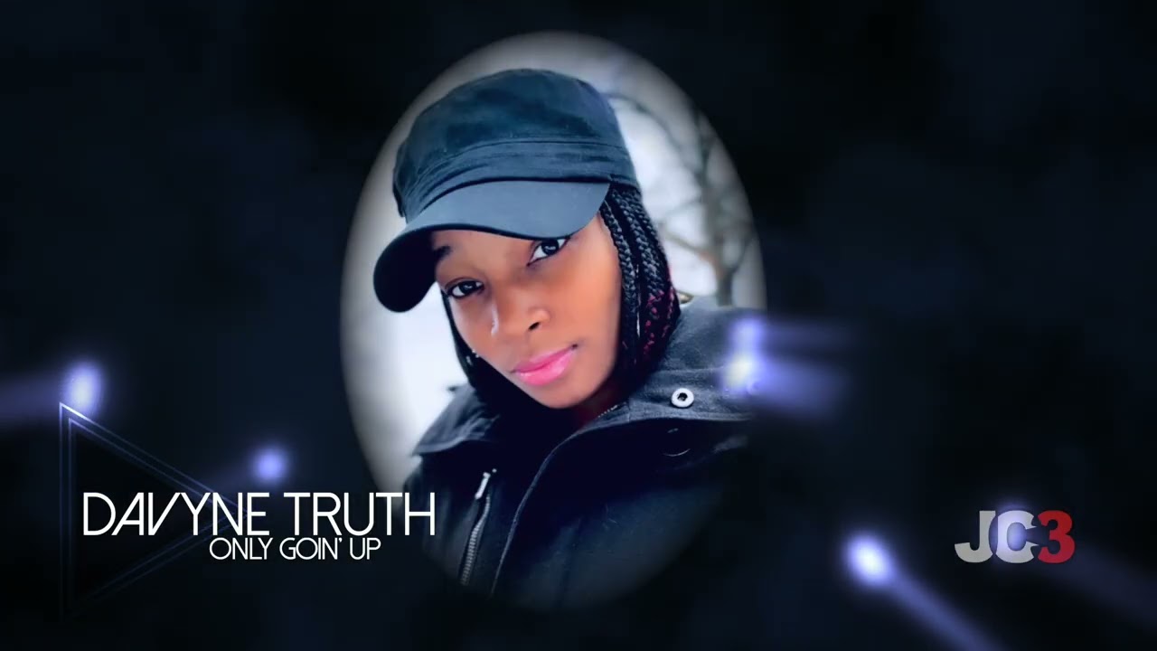 DaVyne Truth - Only Goin' Up