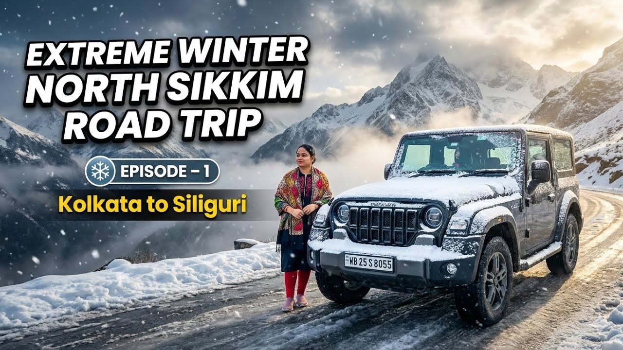 Extreme Winter North Sikkim Road Trip ❄️ | Episode 1 – Kolkata to Siliguri | BSS RoadTrip 