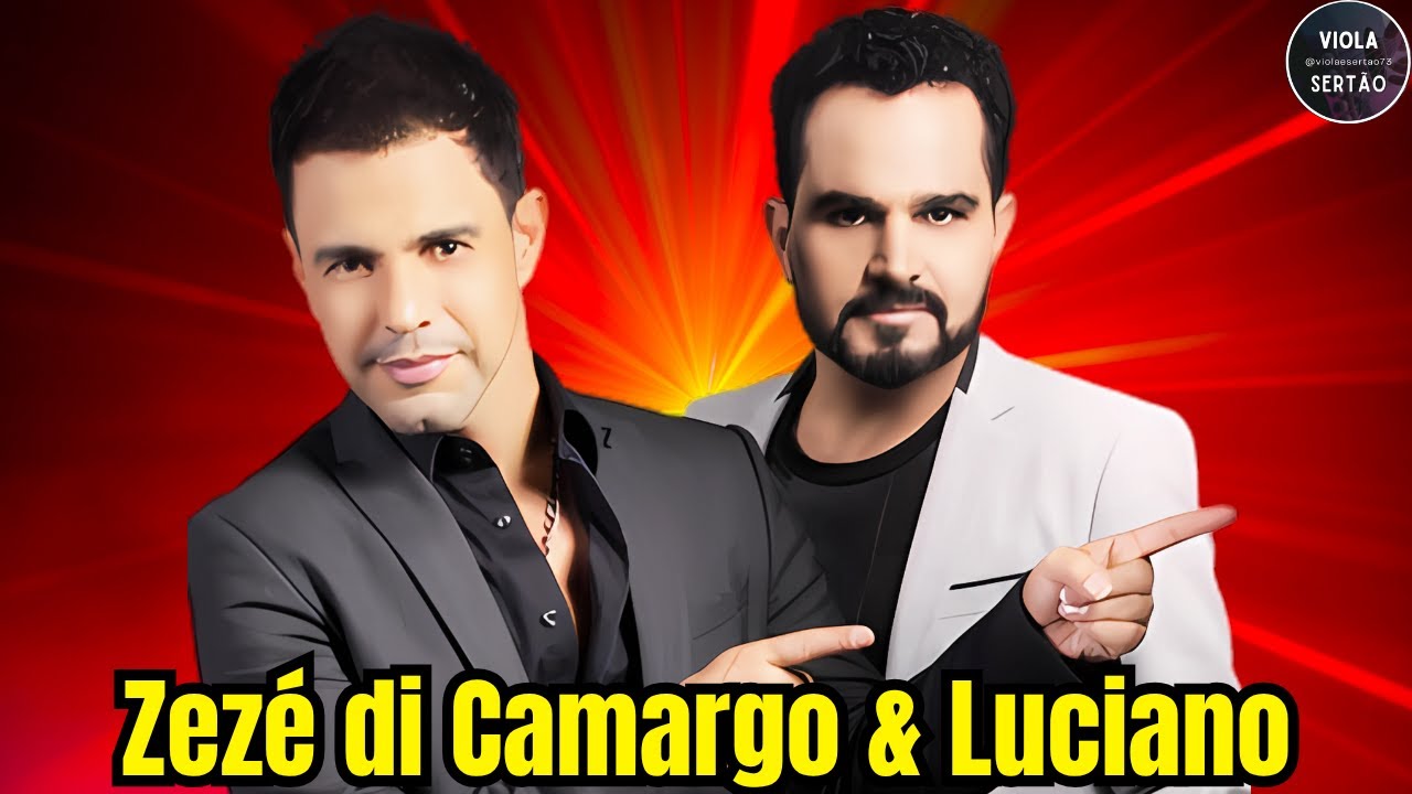 ZEZÉ DI CAMARGO & LUCIANO MELHORES - ZEZÉ DI CAMARGO E LUCIANO ANTIGAS - MODÃO SERTANEJO