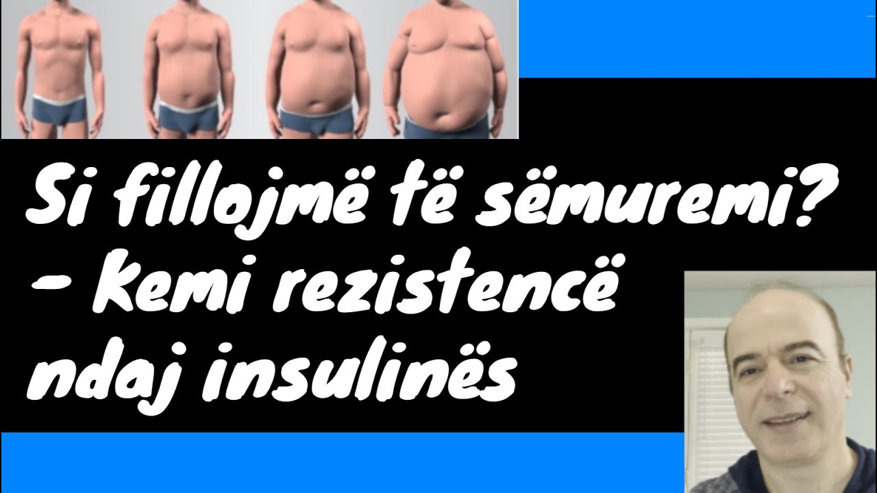Rezistencë ndaj insulinës - Pse sëmuremi nga keqfunksionimi i insulinës.