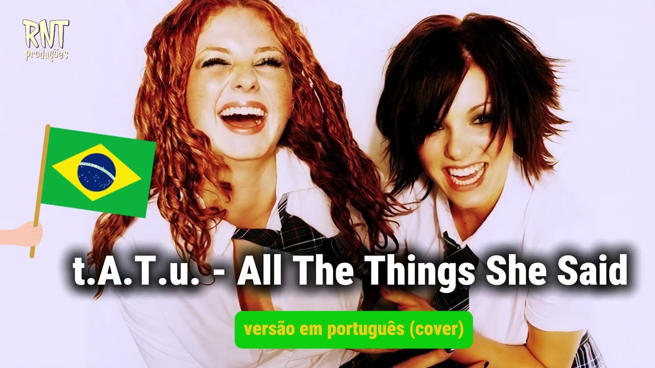 t.A.T.u. - All The Things She Said  (em português) VERSÃO ROCK