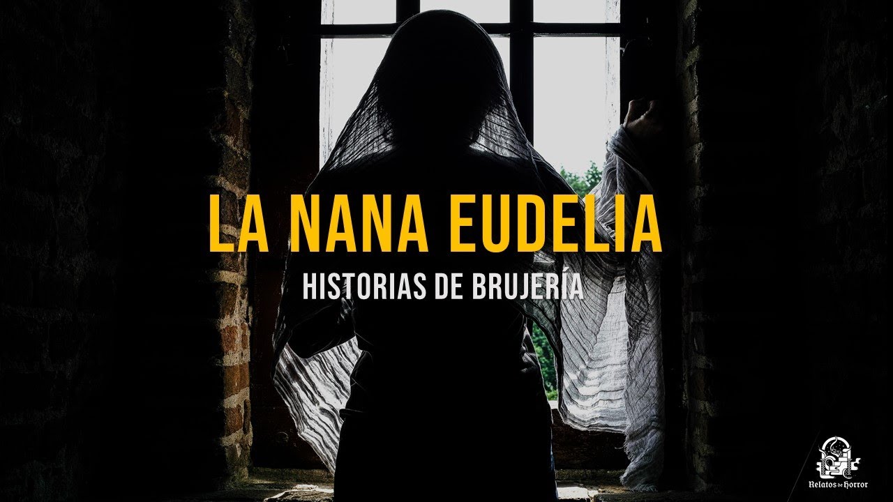La Nana Eudelia (Relatos De Horror)