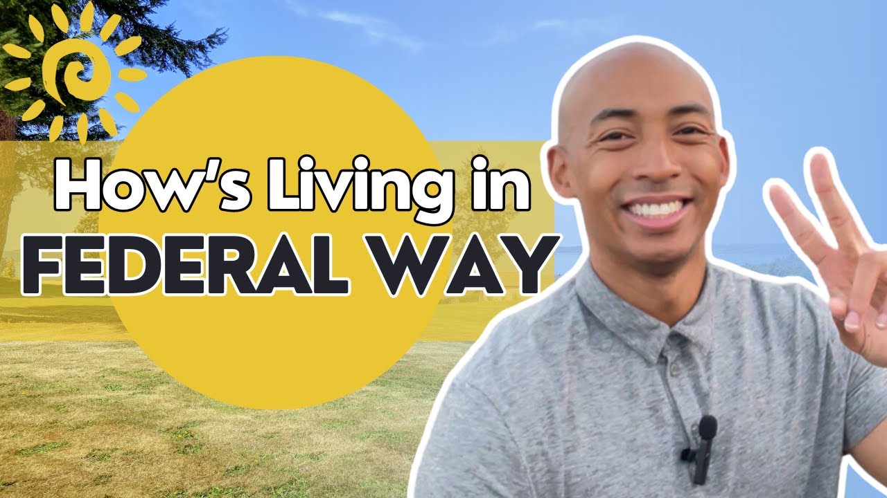 Living in Federal Way WA | Everything You Need to Know About Federal Way WA