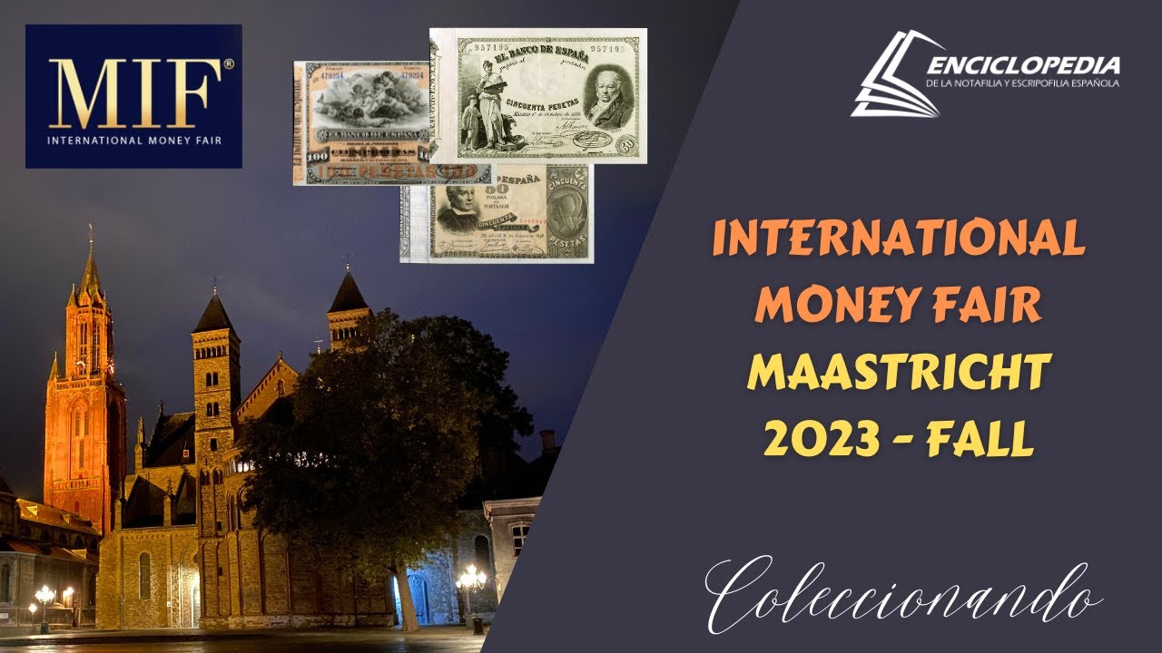 Coleccionando - MIF Maastricht 2023 Fall - Feria Internacional de Billetes