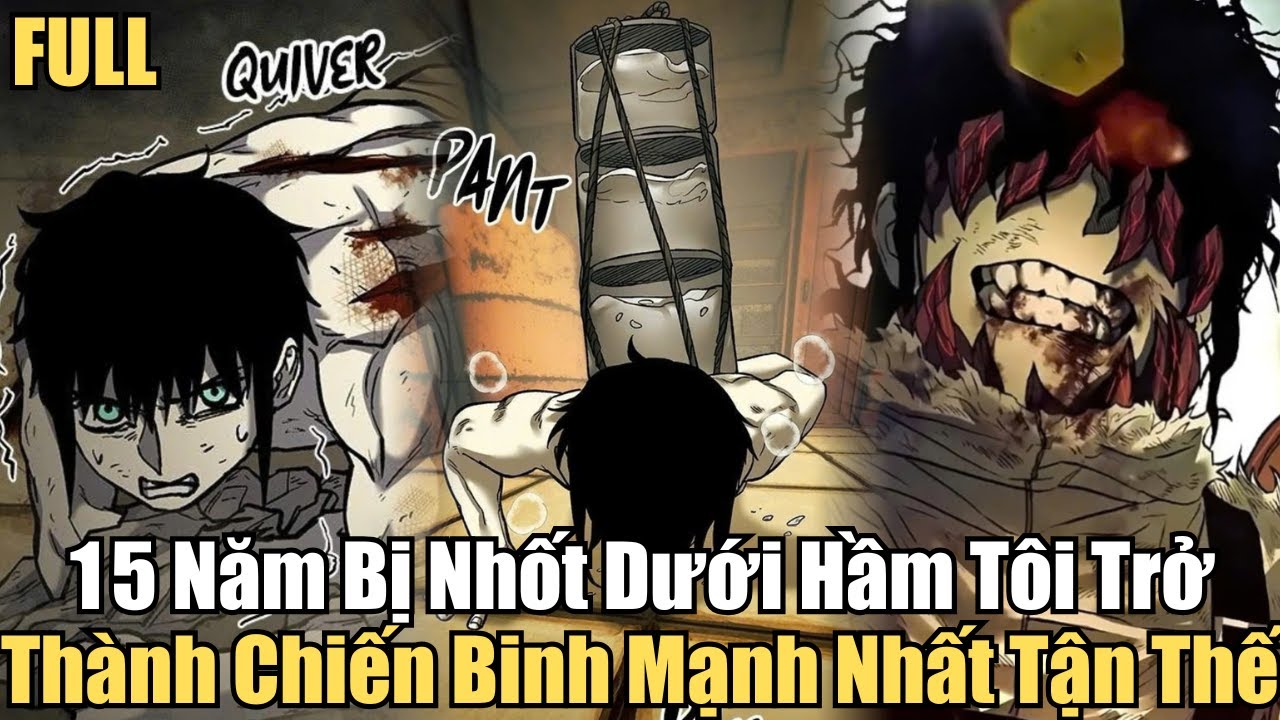 Tôi Bị Cha Nhốt Trong Hầm Tối 15 Năm Nhưng Ông Đã Biến Tôi Thành Chiến Binh Mạnh Nhất Hậu Tận Thế