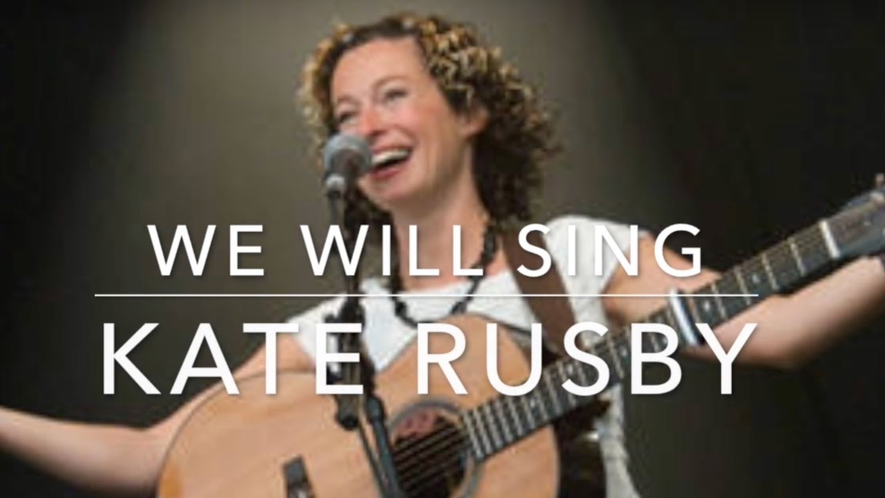 We Will Sing (Kate Rusby)