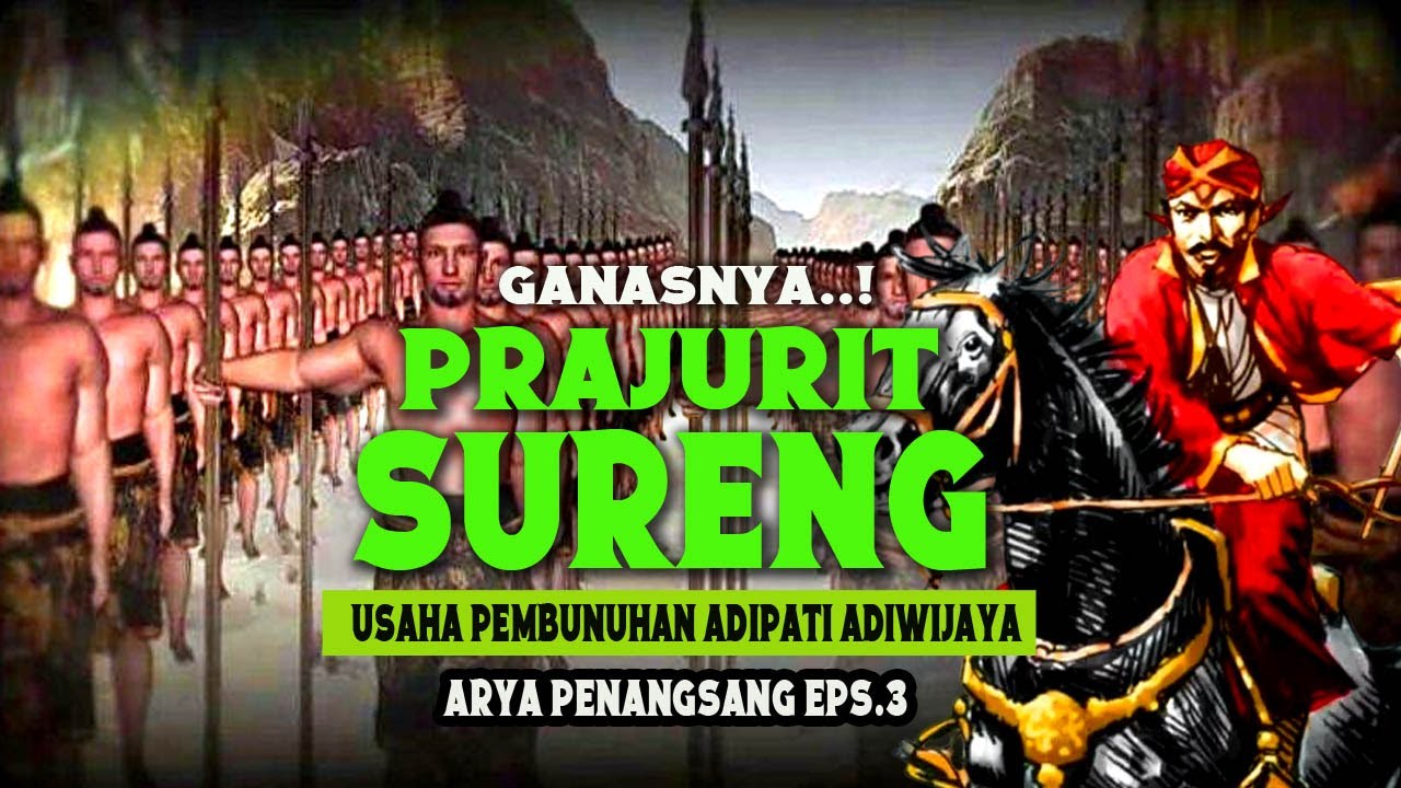 GANASNYA PRAJURIT SURENG JIPANG PANOLAN. Usaha Pembunuhan Adipati Adiwijaya. Arya Penangsang.Eps 3