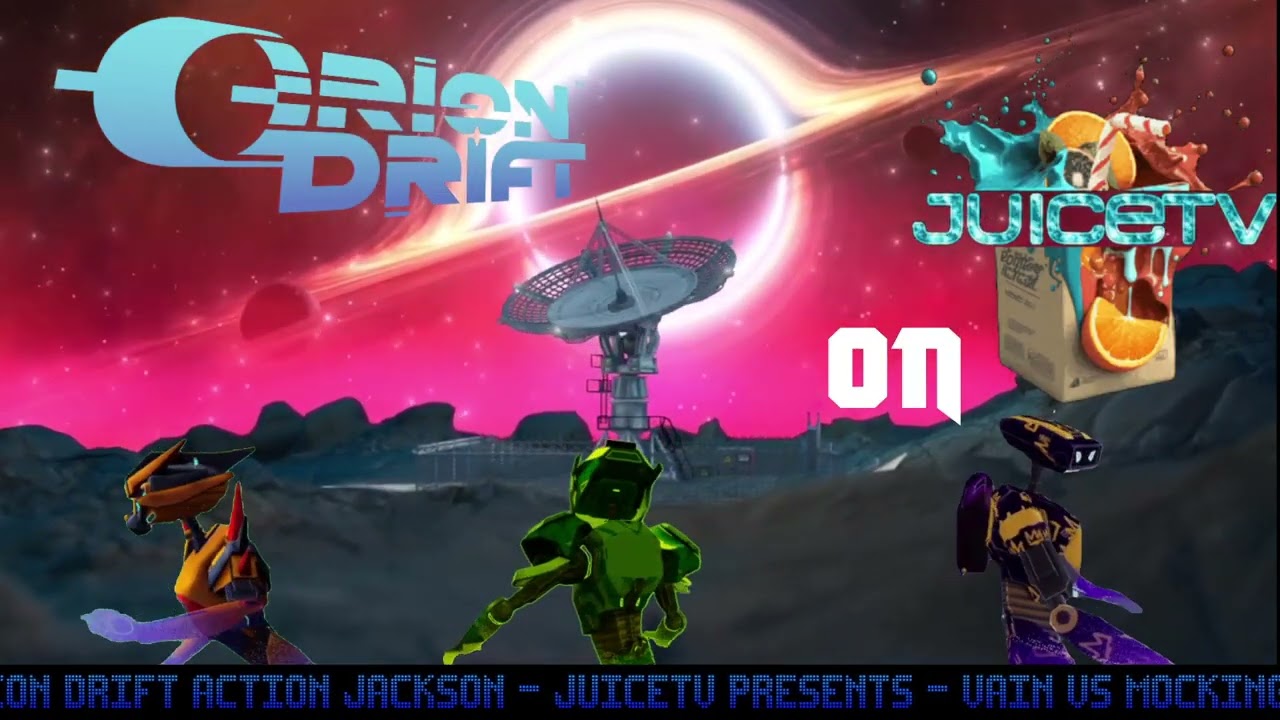 JUICETV PRESENTS - MOCKINGJAYS VS VAIN - ORION DRIFT ACTION JACKSON -