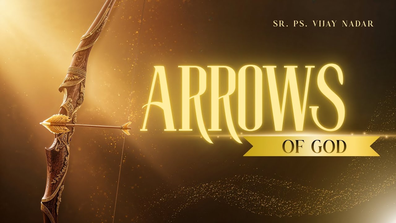 Arrows of God | Sr. Ps. Vijay Nadar | 16 November 2025, Sunday