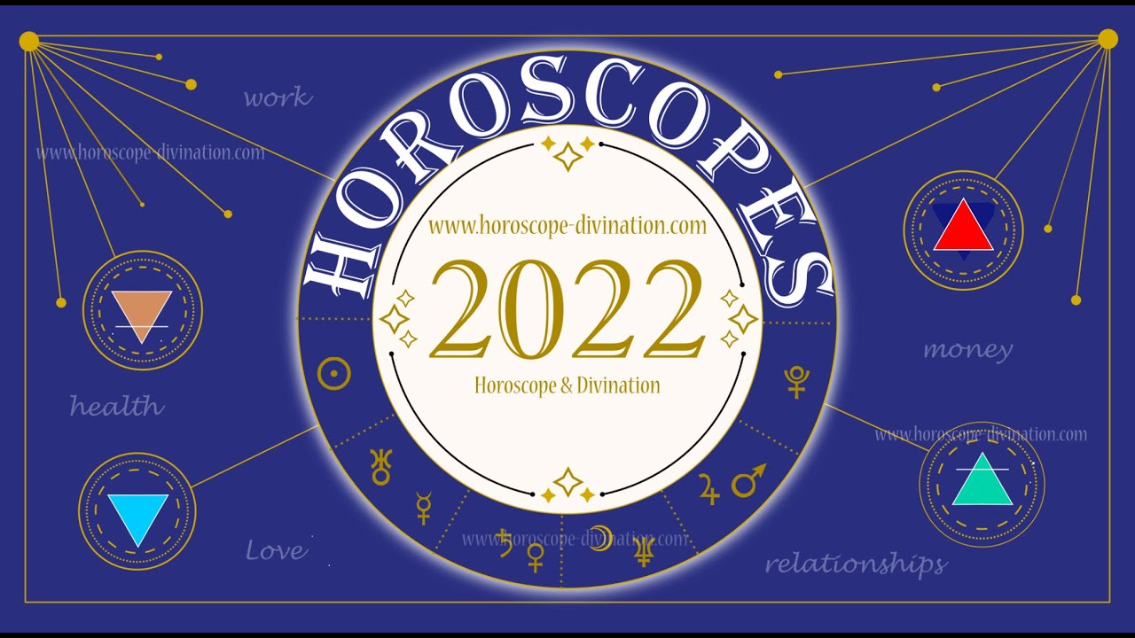 ✦ Horoscopes 2022 - 2023 ✦ Astrology yearly forecast of Horoscope 2022 for 12 zodiac signs