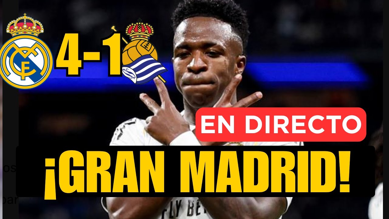 REAL MADRID 4-1 REAL SOCIEDAD: GRAN VINICIUS, GRAN EQUIPO, VERGONZOSO CARLOS MARTÍNEZ