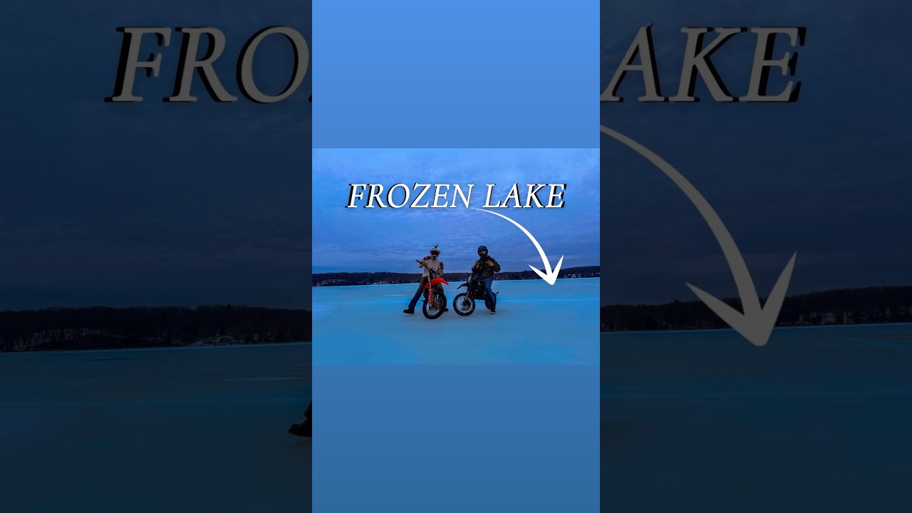 WE BROUGHT MY DIRTBIKES ON THE ICE