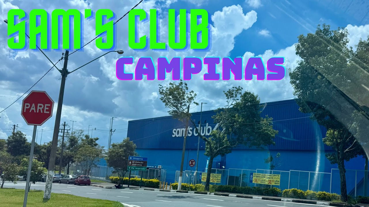 TOUR NO SAM’S CLUB DE CAMPINAS - PREÇOS NO SAM’S CLUB DE CAMPINAS.