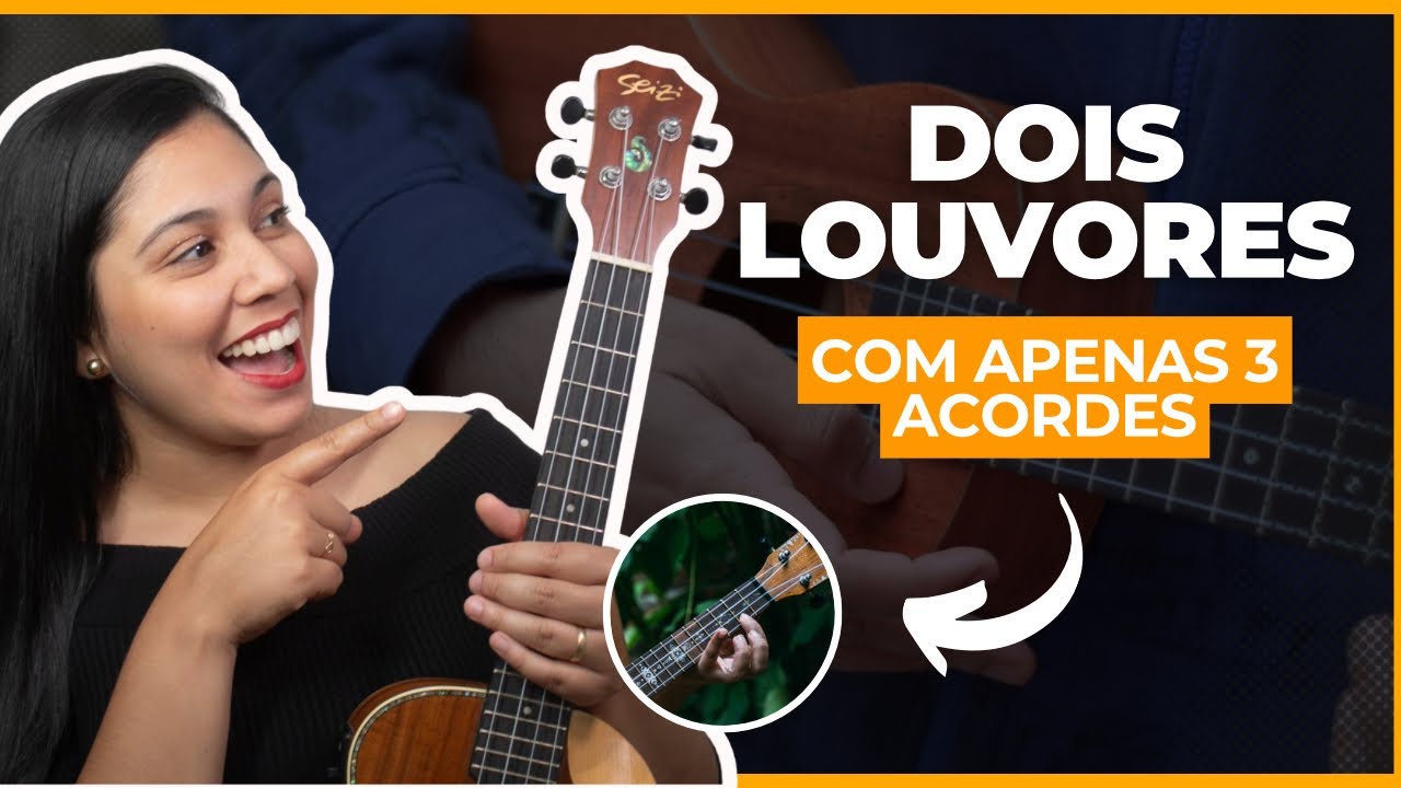Aprenda 2 LOUVORES no UKULELE com apenas 3 ACORDES | Aula Simplificada Ukulele | Leia a descrição