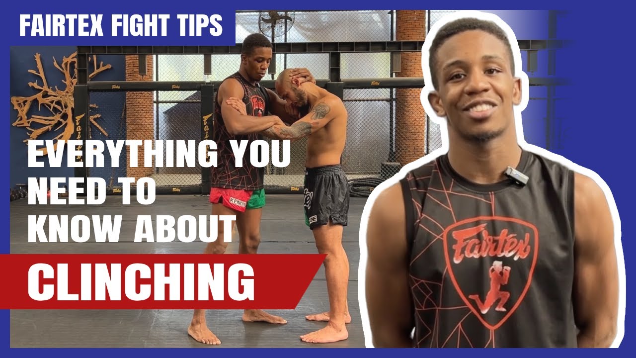 A Complete Guide To The Muay Thai Clinch For Beginners To Advanced Fighters