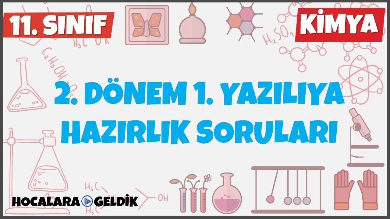 2. Dönem 1. Yazılıya Hazırlık, 11. Sınıf Kimya