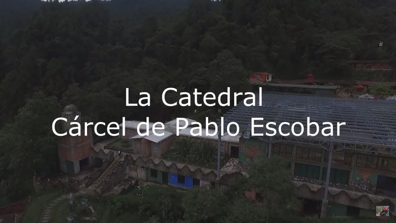La Catedral – Cárcel de Pablo Escobar (Colombia) | Conociendo