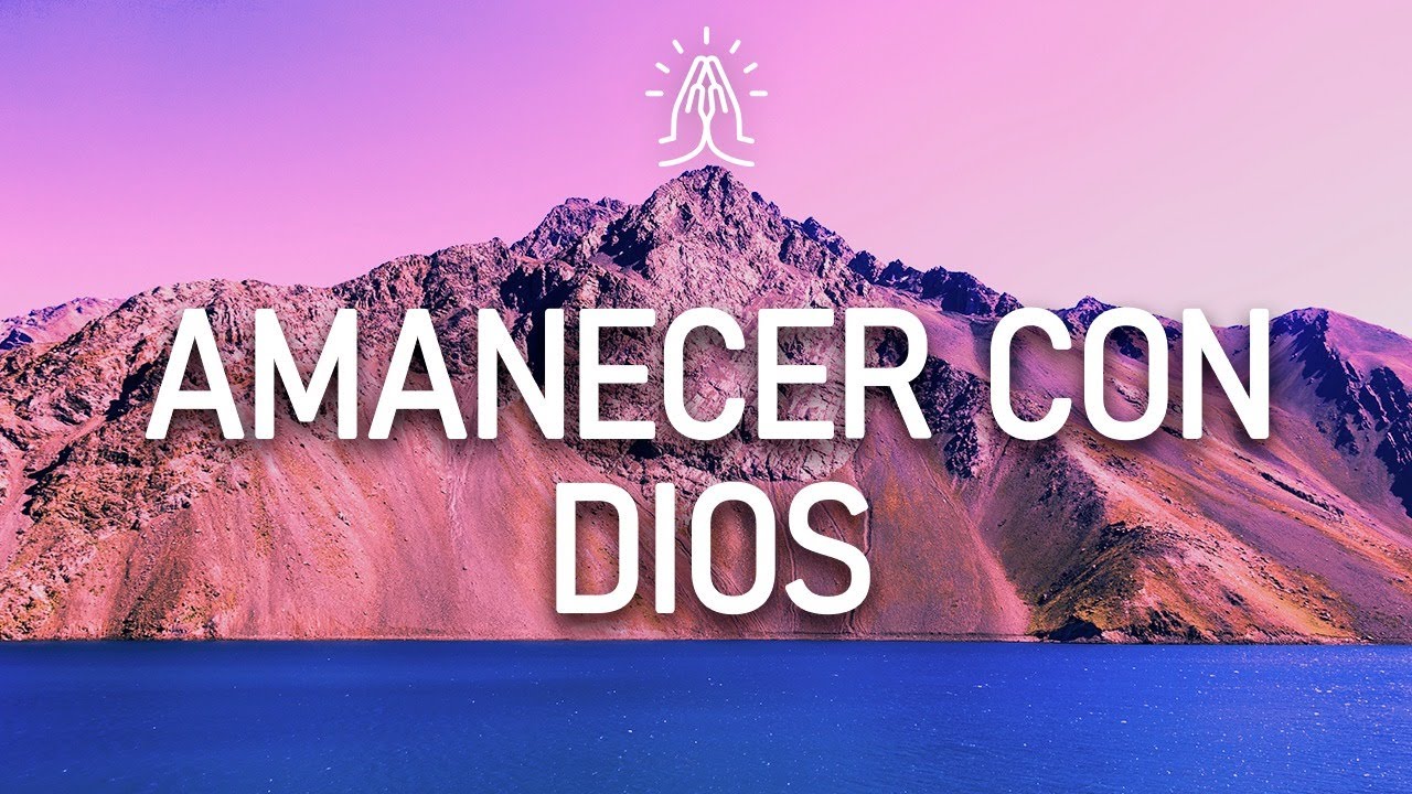 M&uacute;sica Cristiana Instrumental / Amanecer Con Dios