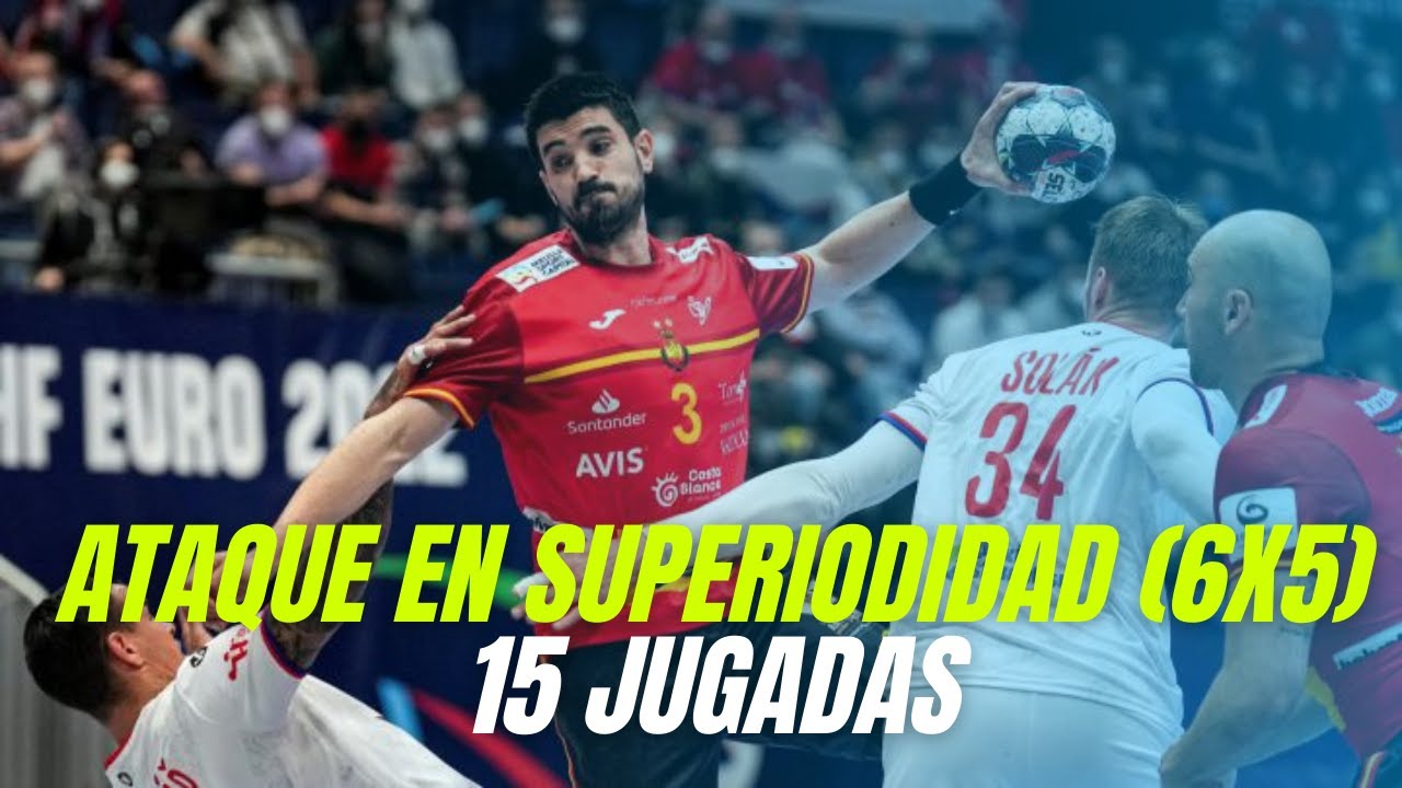 15 JUGADAS PARA ATACAR EN SUPERIORIDAD EN BALONMANO (6X5)
