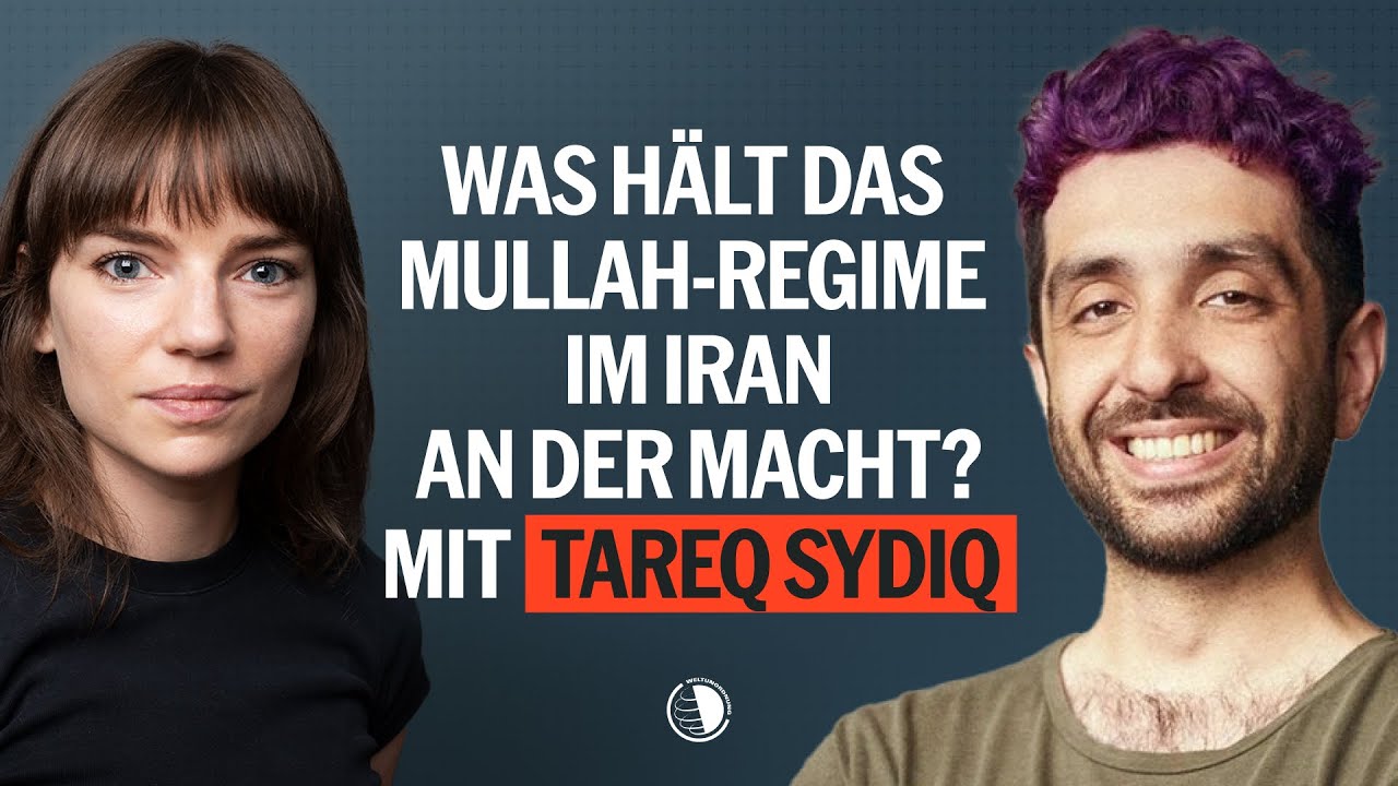 Was hält das Mullah-Regime im Iran an der Macht, Tareq Sydiq? - Weltunordnung