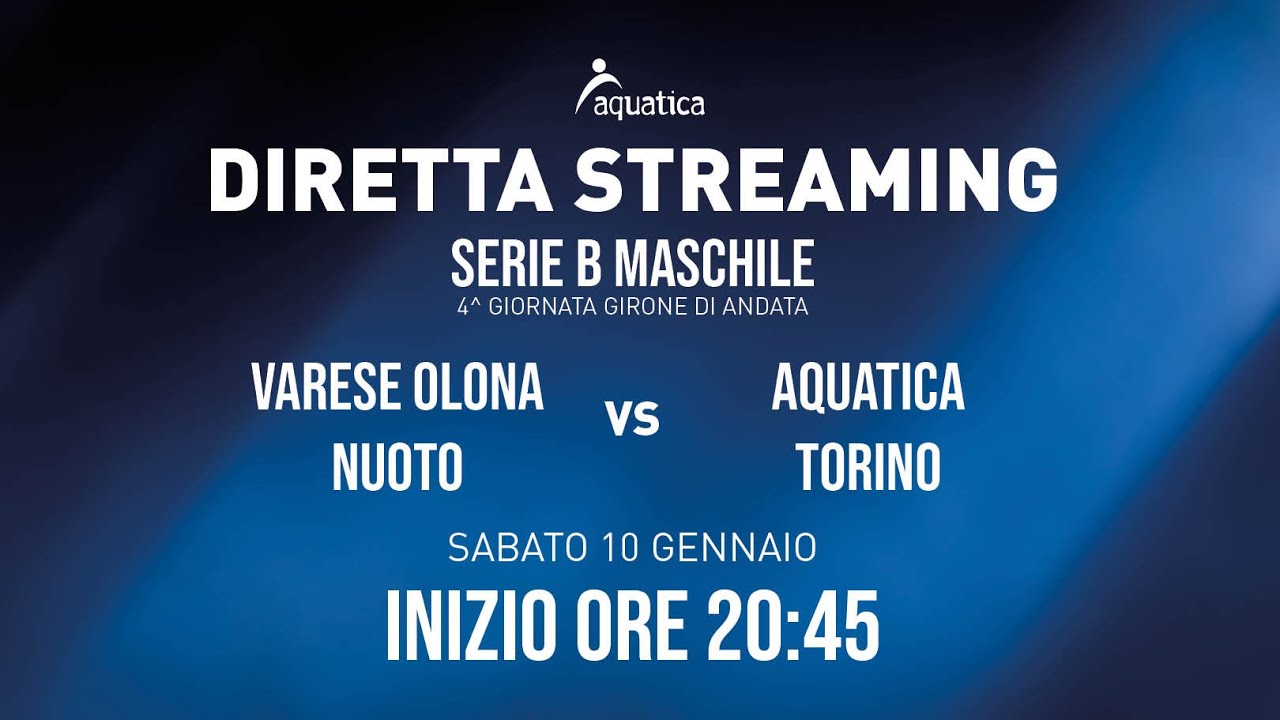 4° GIORNATA ANDATA CAMP SERIE B MASCHILE VARESE OLONA NUOTO -  AQUATICA TORINO