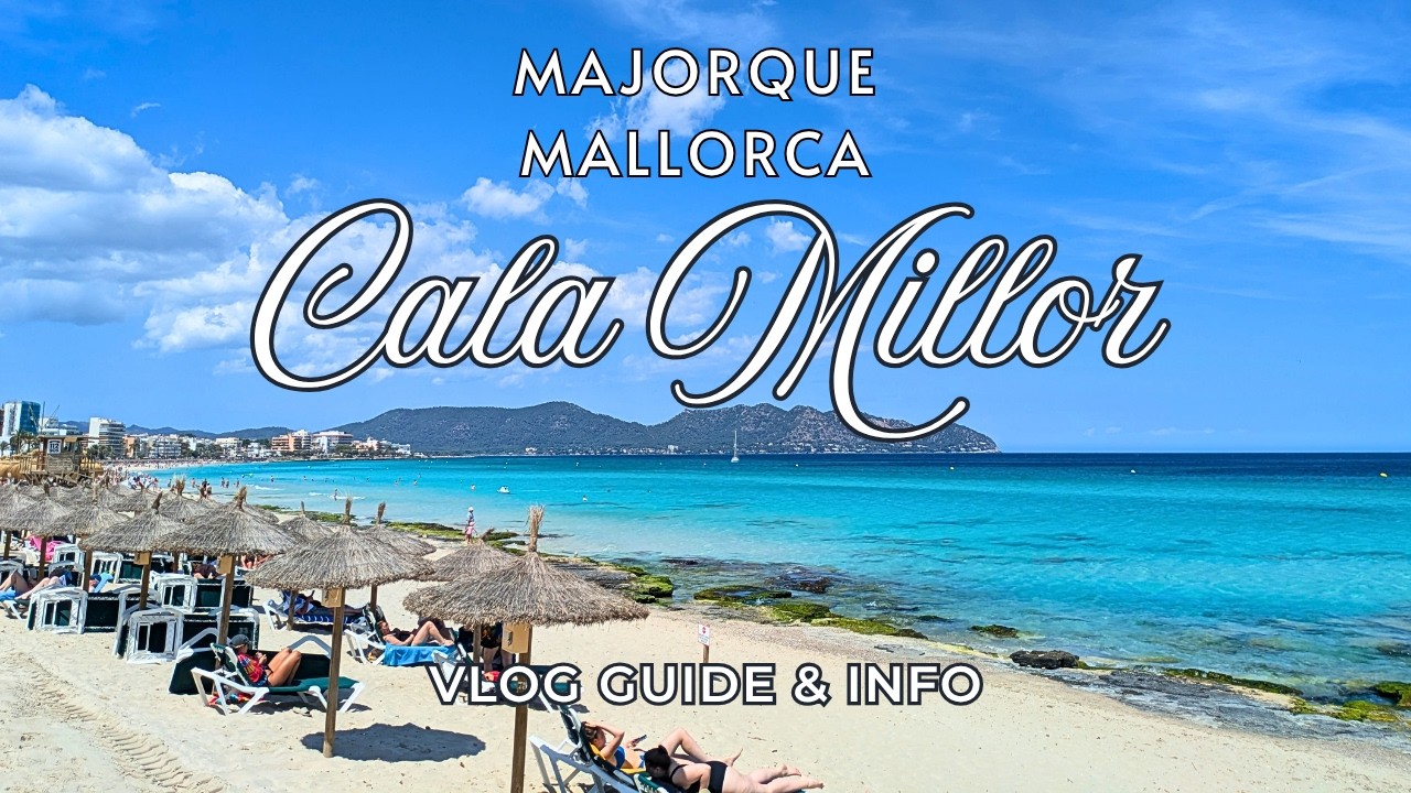 Majorque, à voir, à faire ou à visiter à Cala Millor Mallorca guide