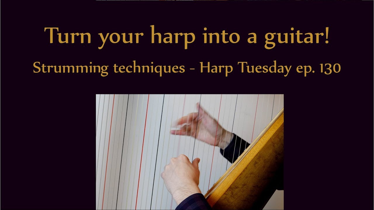 Turn your harp into a guitar! Strumming techniques - Harp Tuesday ep. 130
