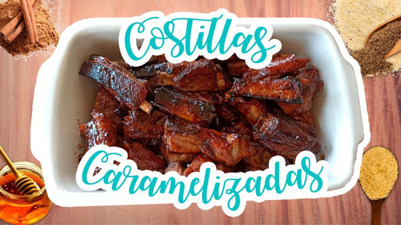 COSTILLAS CARAMELIZADAS | Como hacer costillas al horno