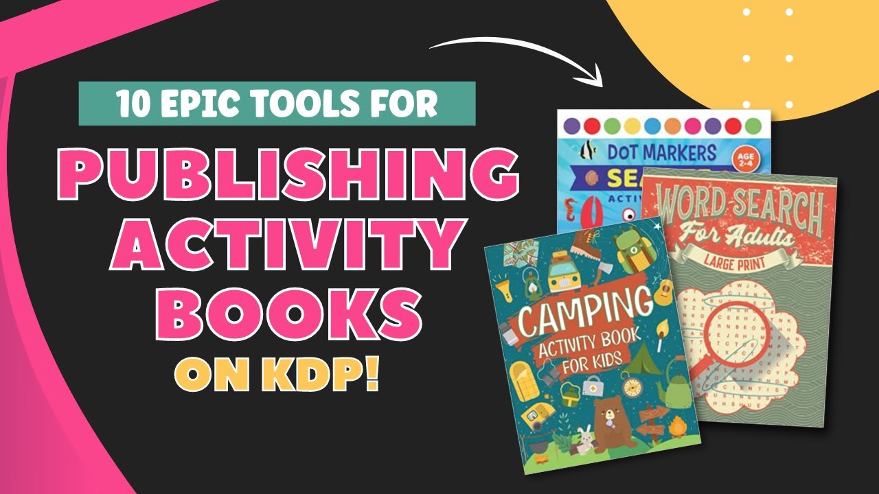 10 EPIC Tools for Creating Amazon KDP Activity Books #lowcontentbookpublishing #amazonkdp