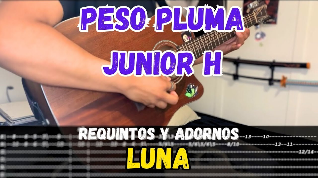 [TABS] Luna / Peso Pluma - Junior H  - Tutorial - REQUINTOS - ADORNOS - Guitarra